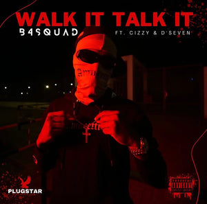 B4Squad - Walk It Talk It (ft #M2OTF Cizzy #FrontStreet D'Seven)